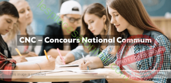 Quelle est la liste des pièces à fournir pour le Concours National Commun – CNC Maroc ?